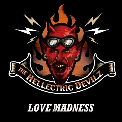 The Hellectric Devilz : Love Madness